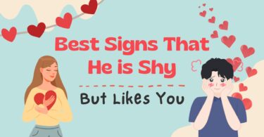 Best Signs Or Ways That He Is Shy But Likes You
