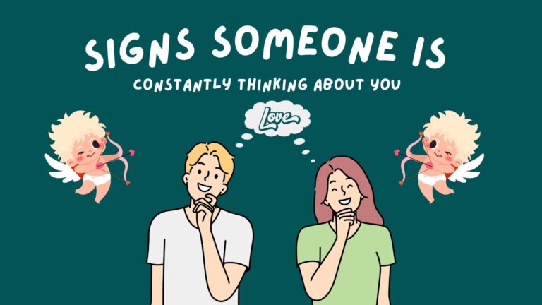 Signs Someone Is Constantly Thinking About You