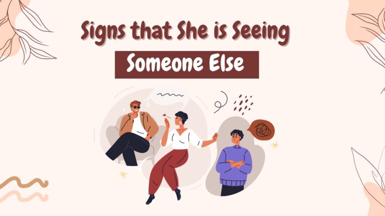 Signs That She Is Seeing Someone Else