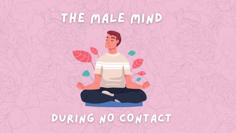 The Male Mind During No Contact